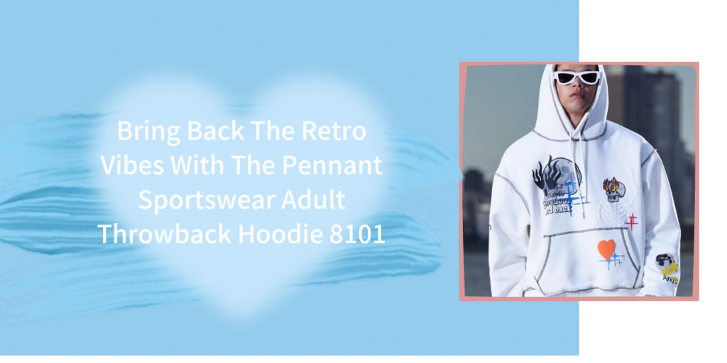 Bring Back the Retro Vibes with the Pennant Sportswear Adult Throwback Hoodie 8101